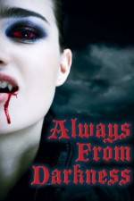 Watch Always from Darkness Zmovie