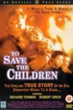 Watch To Save the Children Zmovie