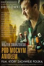 Watch Pod Mocnym Aniolem Zmovie