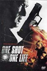 Watch One Shot, One Life Zmovie