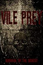 Watch Vile Prey Zmovie