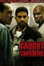 Watch Caught in the Crossfire Zmovie