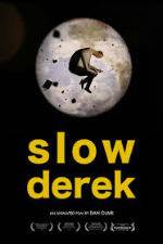 Watch Slow Derek Zmovie