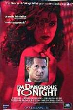 Watch I'm Dangerous Tonight Zmovie