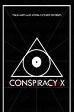 Watch Conspiracy X Zmovie