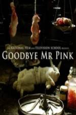 Watch Goodbye Mr. Pink Zmovie