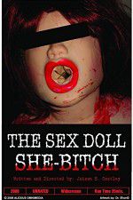 Watch The Sex Doll She-Bitch Zmovie