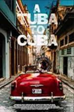 Watch A Tuba to Cuba Zmovie