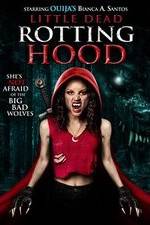 Watch Little Dead Rotting Hood Zmovie