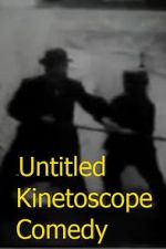 Watch Untitled Kinetoscope Comedy Zmovie