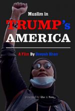 Watch Muslim in Trump\'s America Zmovie