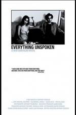 Watch Everything Unspoken Zmovie