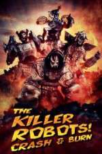 Watch The Killer Robots! Crash and Burn Zmovie