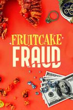 Watch Fruitcake Fraud Zmovie