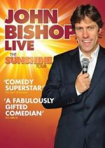 Watch John Bishop Live: The Sunshine Tour Zmovie