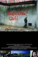 Watch Moscow Chill Zmovie