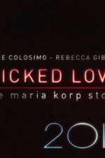 Watch Wicked Love The Maria Korp Story Zmovie