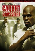 Watch Caught in the Crossfire Zmovie