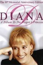 Watch Diana: A Tribute to the People's Princess Zmovie