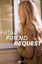 Watch Fatal Friend Request Zmovie