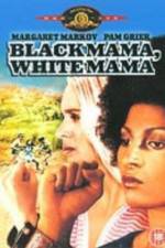 Watch Black Mama White Mama Zmovie