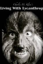 Watch Living with Lycanthropy Zmovie