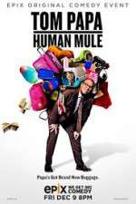 Watch Tom Papa Human Mule Zmovie