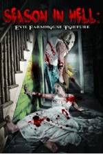 Watch Season In Hell: Evil Farmhouse Torture Zmovie