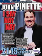 Watch John Pinette: I Say Nay Nay Zmovie