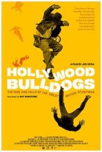 Watch Hollywood Bulldogs: The Rise and Falls of the Great British Stuntman Zmovie