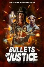 Watch Bullets of Justice Zmovie