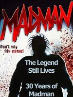 Watch The Legend Still Lives: 30 Years of Madman Zmovie