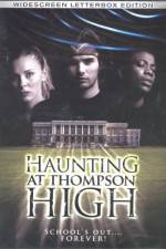 Watch The Haunting at Thompson High Zmovie