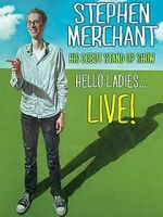 Watch Stephen Merchant: Hello Ladies... Live! Zmovie