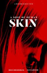 Watch A Ship of Human Skin Zmovie