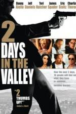 Watch 2 Days in the Valley Zmovie