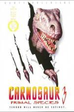 Watch Carnosaur 3 Primal Species Zmovie