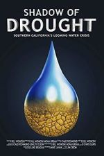 Watch Shadow of Drought: Southern California\'s Looming Water Crisis (Short 2018) Zmovie