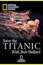 Watch Save the Titanic with Bob Ballard Zmovie