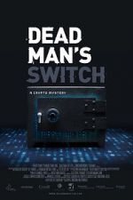 Watch Dead Man\'s Switch: A Crypto Mystery Zmovie