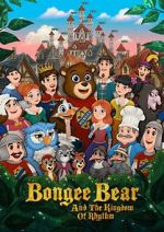 Watch Bongee Bear and the Kingdom of Rhythm Zmovie