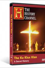 Watch The Ku Klux Klan A Secret History Zmovie