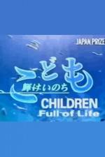 Watch Children Full of Life Zmovie