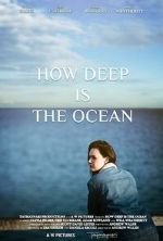 Watch How Deep Is the Ocean Zmovie