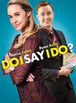 Watch Do I Say I Do? Zmovie