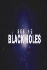 Watch Science Channel Seeing Black Holes Zmovie