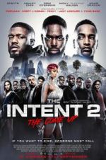 Watch The Intent 2: The Come Up Zmovie