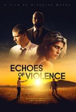 Watch Echoes of Violence Zmovie