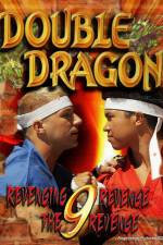 Watch Double Dragon 9: Revenging Revenge the Revenge Zmovie