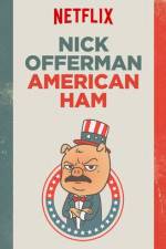 Watch Nick Offerman: American Ham Zmovie